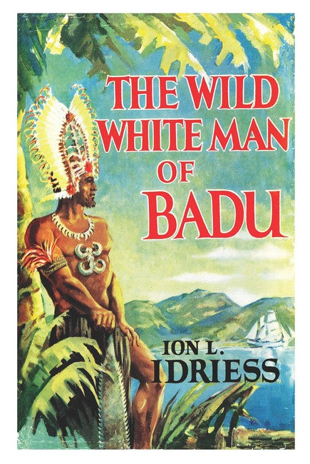 THE WILD WHITE MAN OF BADU