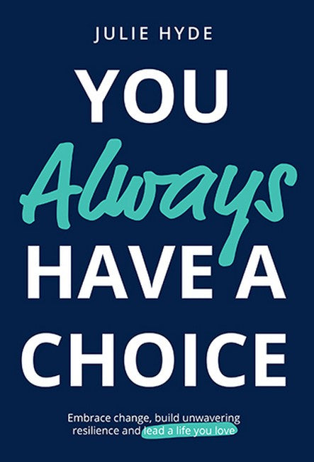 You Always Have a Choice