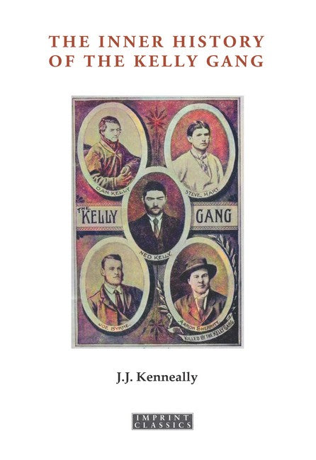 The Inner History of the Kelly Gang