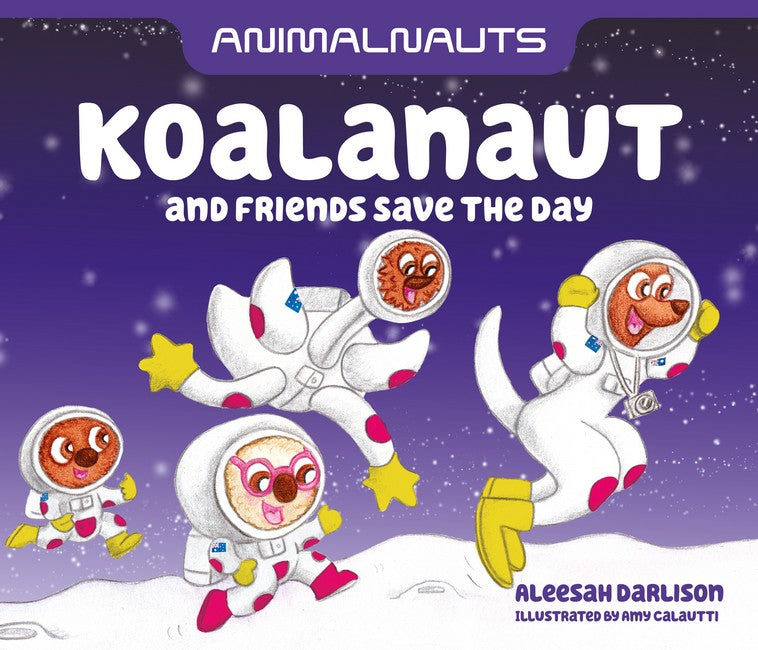 Animalnauts: Koalanaut and Friends Save the Day