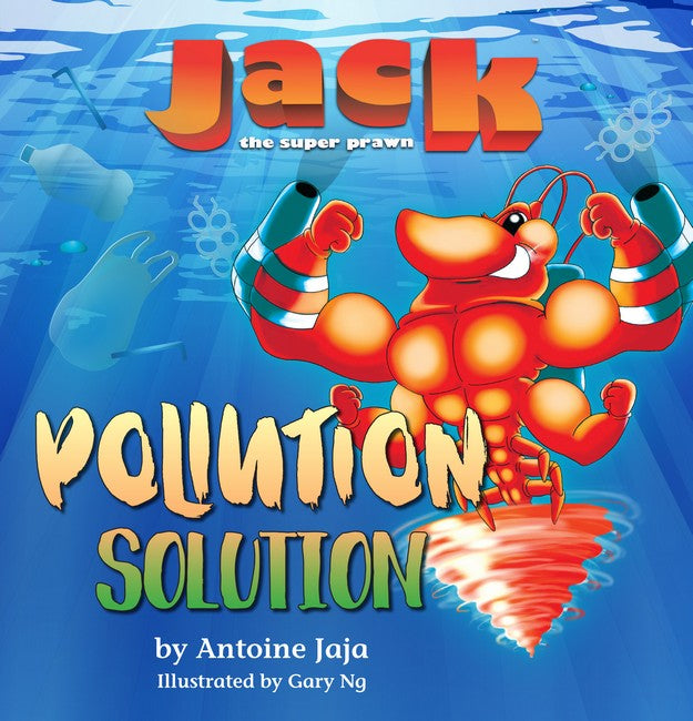 Jack the Super Prawn: Pollution Solution Bk 2