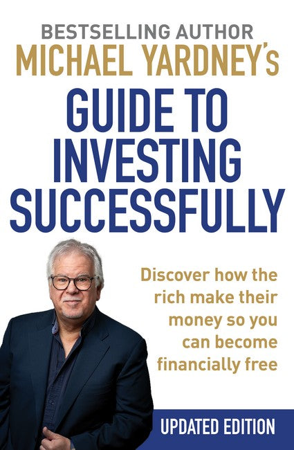 Michael Yardney's Guide to Investing Successfully