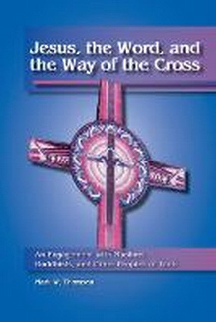 Jesus, the Word, and the Way of the Cross