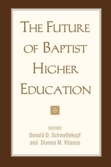 The Future of Baptist Higher Education