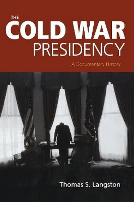 The Cold War Presidency