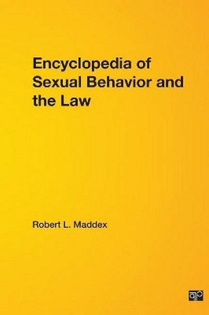 Encyclopedia of Sexual Behavior and the Law