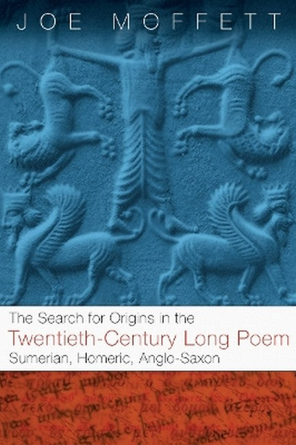 Search for Origins in the Twentieth-Century Long Poem