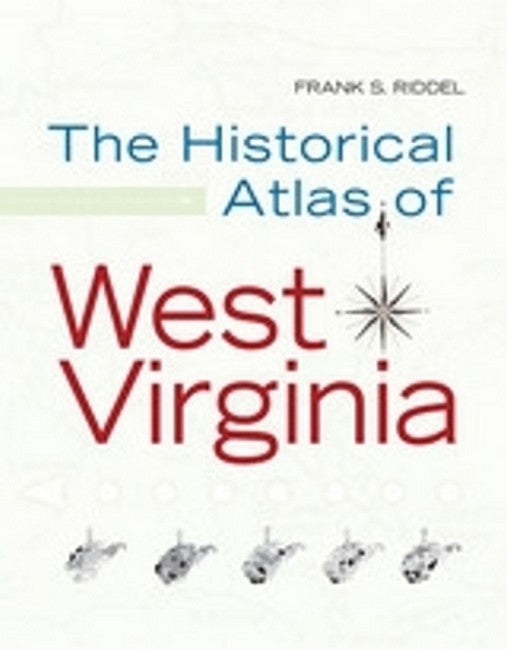 Historical Atlas of West Virginia