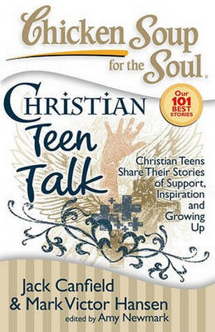 Chicken Soup for the Soul: Christian Teen Talk