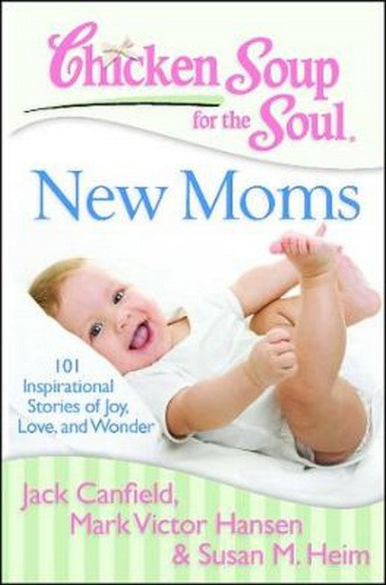 Chicken Soup for the Soul: New Moms