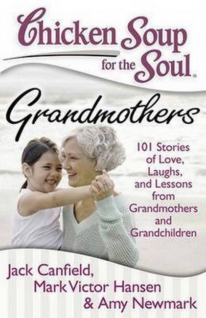 Chicken Soup for the Soul: Grandmothers