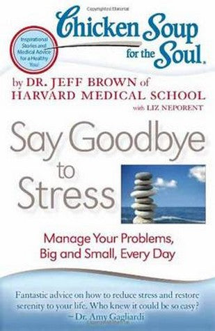 Chicken Soup for the Soul: Say Goodbye to Stress