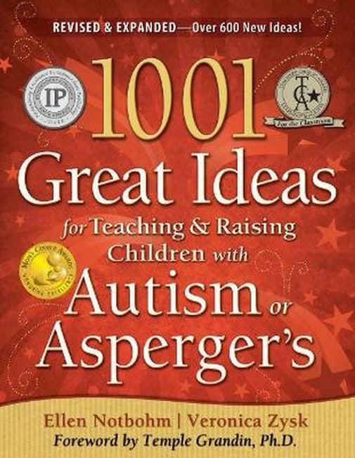 1001 Great Ideas for Teaching and Raising Children with Autism or Asperger's 2/e