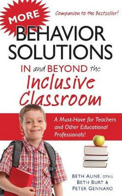 More Behavior Solutions In and Beyond the Inclusive Classroom