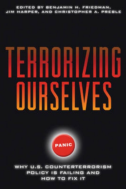 Terrorizing Ourselves