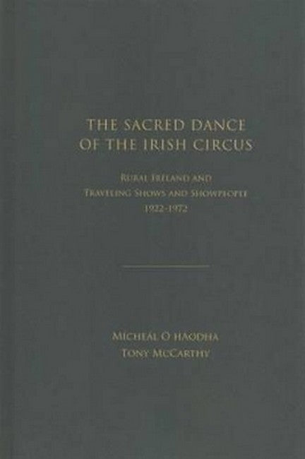 The Sacred Dance of the Irish Circus