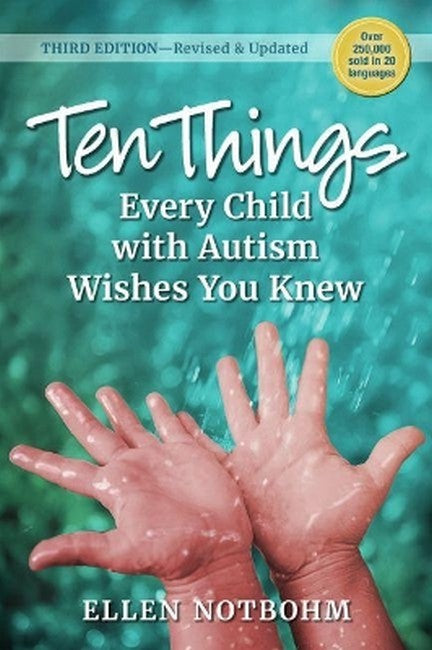 Ten Things Every Child with Autism Wishes You Knew 3/e