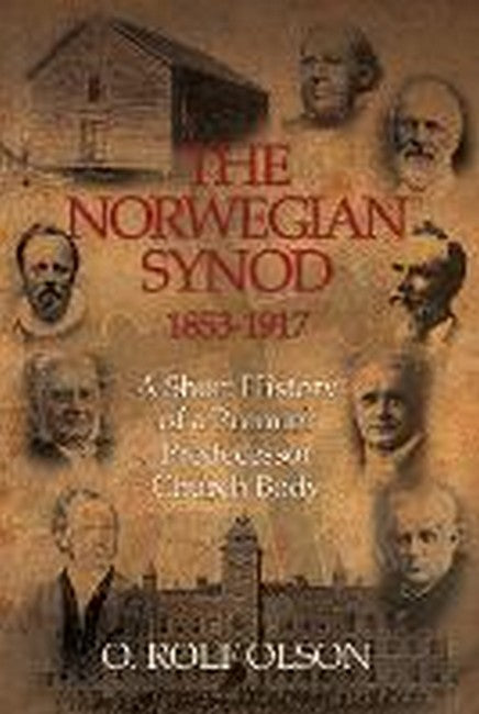 The Norwegian Synod 1853-1917