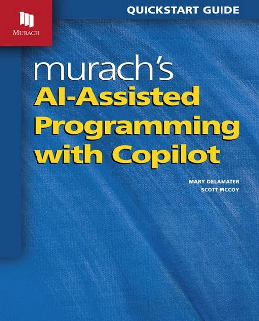 Murach's AI-Assisted Programming with Copilot