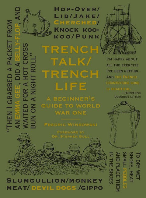 Trench Talk, Trench Life