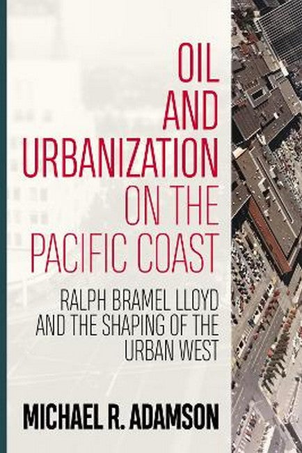 Oil and Urbanization on the Pacific Coast