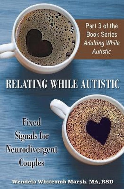 Relating While Autistic