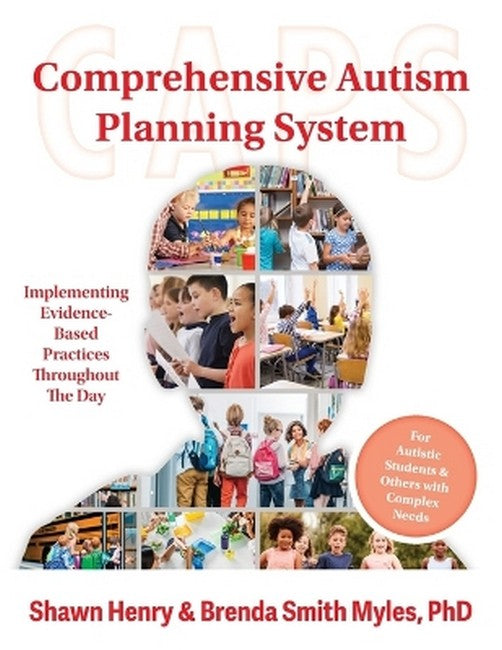 Comprehensive Autism Planning System (CAPS) for Individuals With AutismSpectrum Disorders and Related Disabilities 3/e