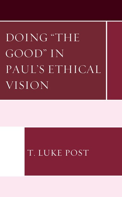 "Doing "the Good" in Paul's Ethical Vision"