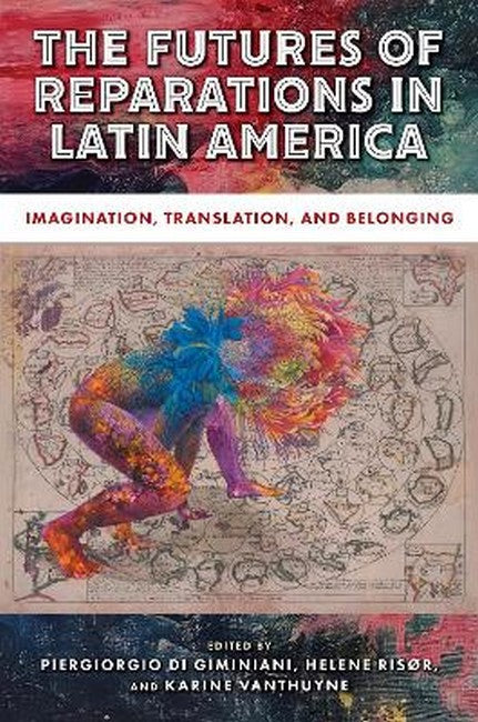 The Futures of Reparations in Latin America