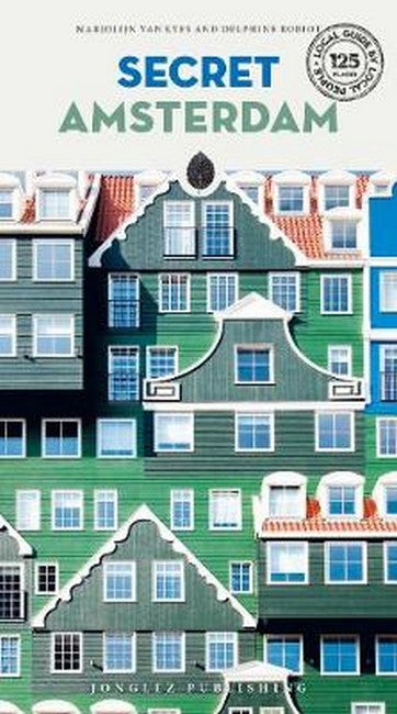 Secret Amsterdam Guide 3/e