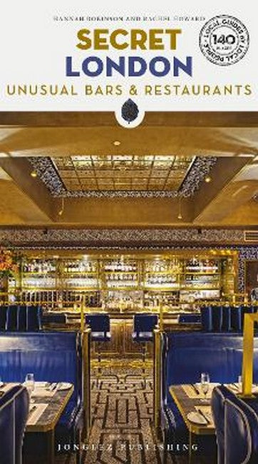 Secret London Bars and Restaurants Guide 4/e