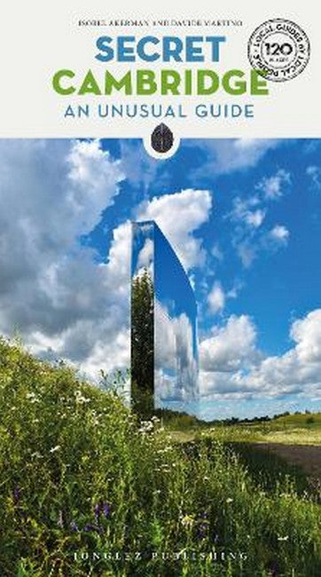 Secret Cambridge: An Unusual Guide