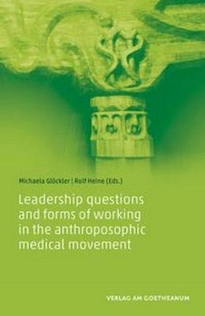 Leadership questions and forms of working in the anthroposophic medical