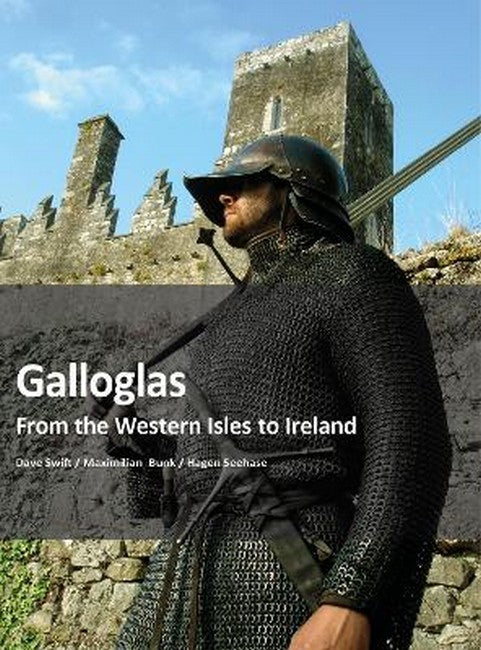 Galloglass: From the Western Isles to Ireland