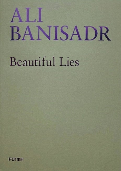 Ali Banisadr. Beautiful Lies