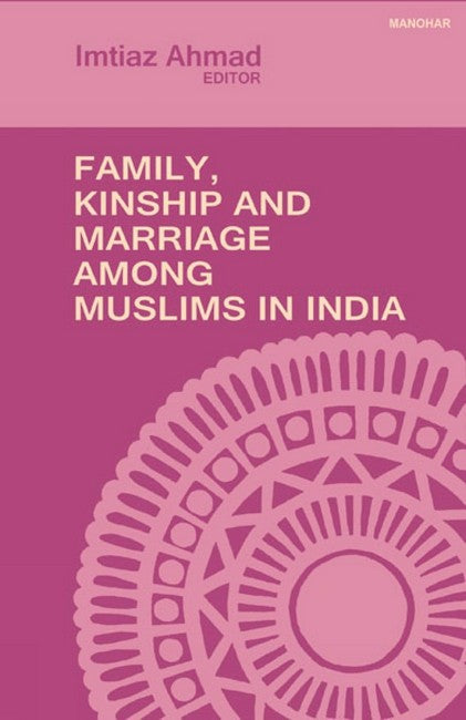 Family, Kinship and Marriage Among Muslims in India