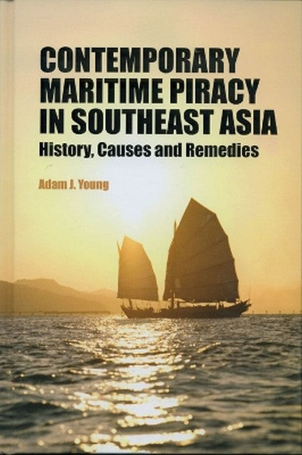 Contemporary Maritime Piracy in Southeast Asia
