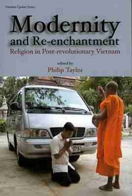 Modernity and Re-Enchantment: Religion in Post-Revolution Vietnam