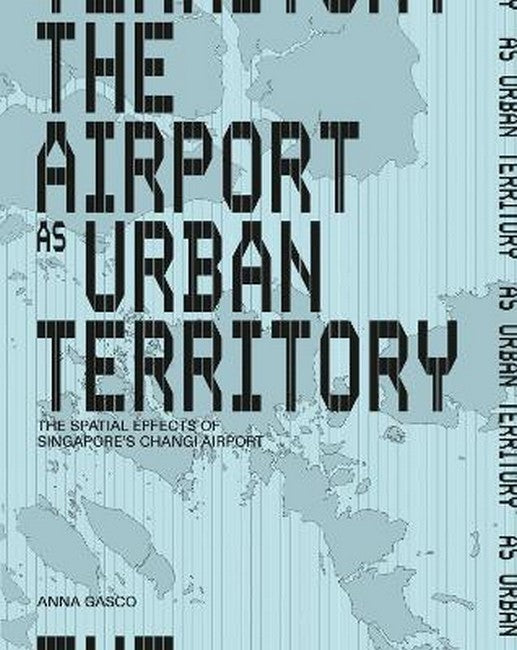 The Airport as Urban Territory