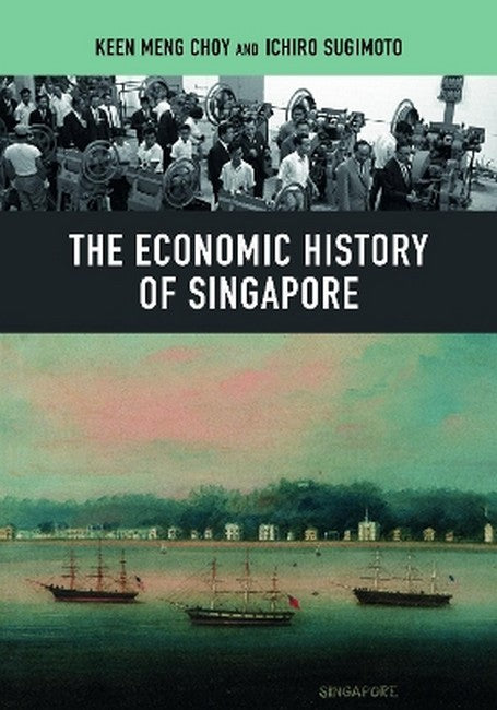 The Economic History of Singapore