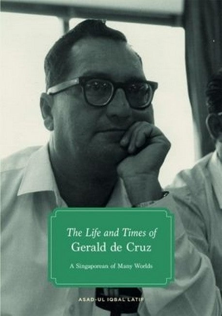 The Life and Times of Gerald De Cruz