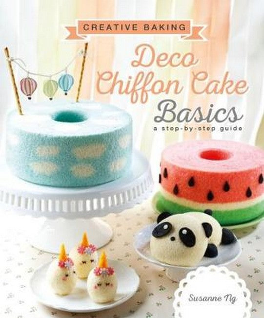 Creative Baking: Deco Chiffon Cakes Basics