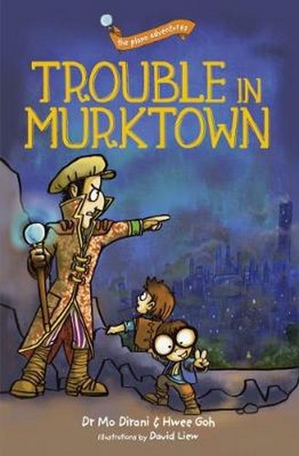 the plano adventures: Trouble in Murktown