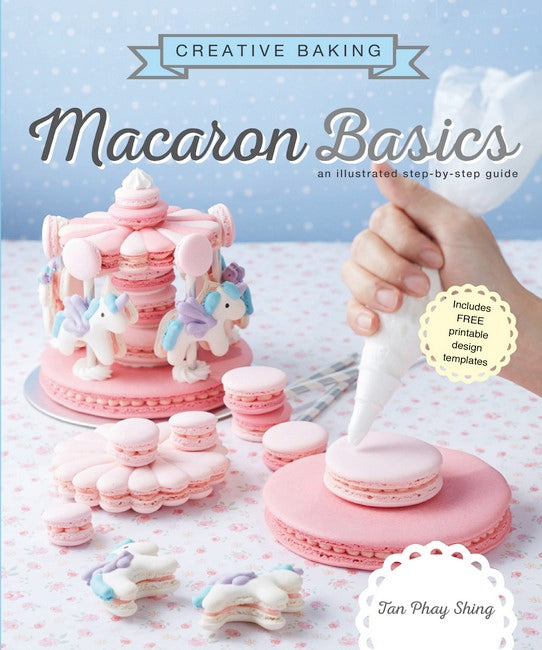 Creative Baking:  Macaron Basics