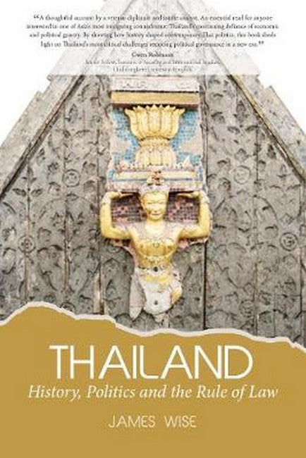 Thailand:  History, Politics and the Rule of Law