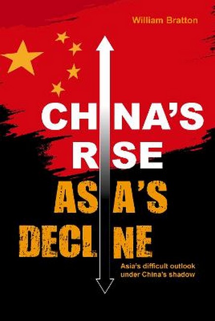 China's Rise, Asia's Decline