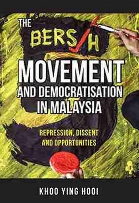 The Bersih Movement and Democratisation in Malaysia