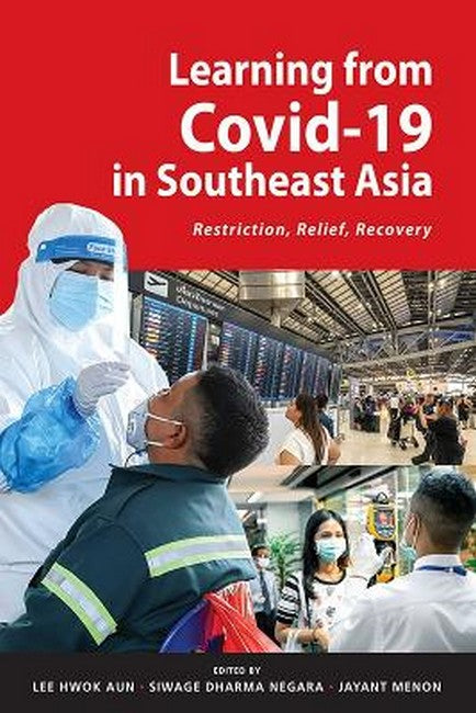 Learning from Covid-19 in Southeast Asia: Restriction, Relief, Recovery