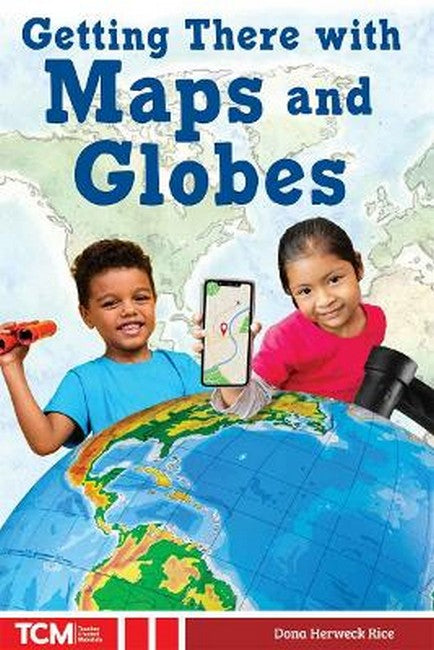 Getting There with Maps and Globes
