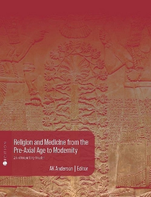 Religion and Medicine from the Pre-Axial Age to Modernity